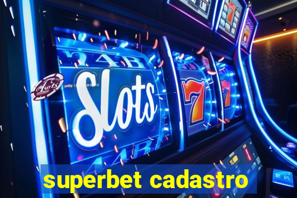 superbet cadastro